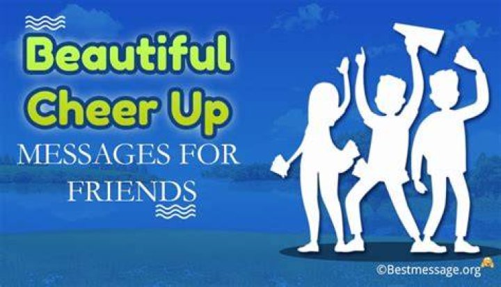 Best Cheer Up Messages and Quotes WishesMsg
