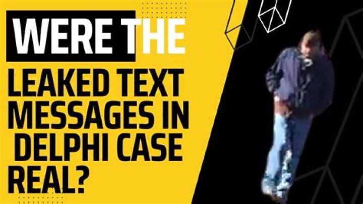 Delphi Murders Leaked Texts Revealed The Evidence Behind Death