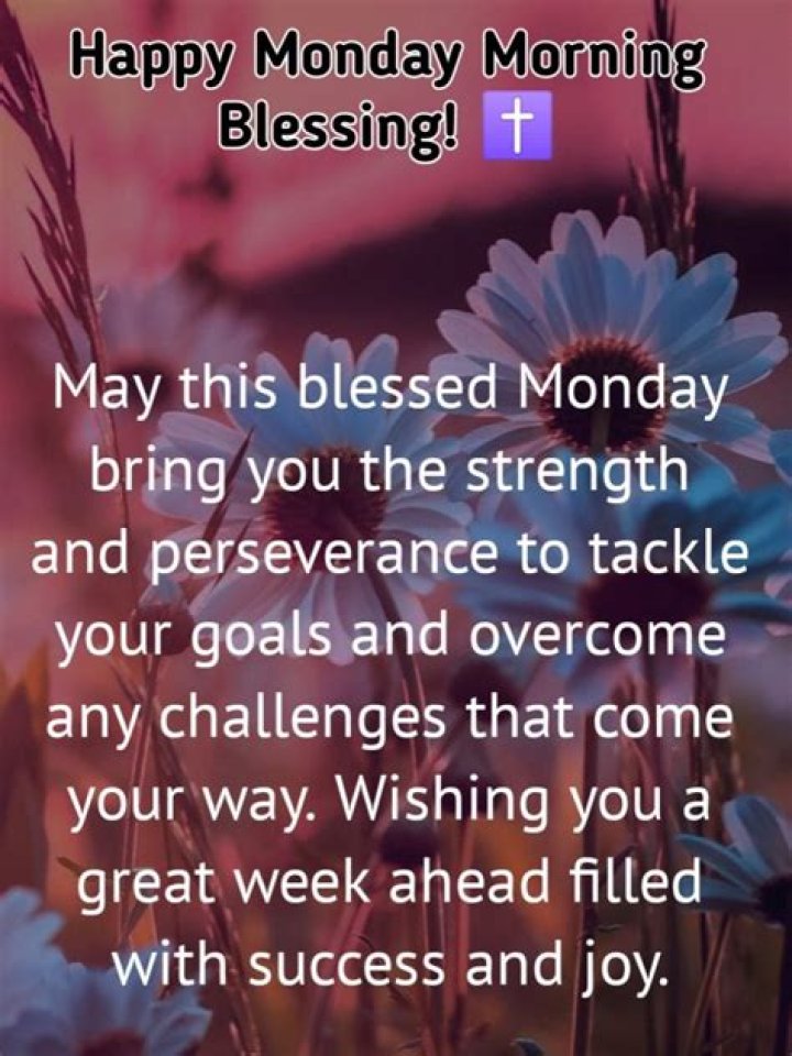Discover The Power Of Positive Inspirational Monday Blessings