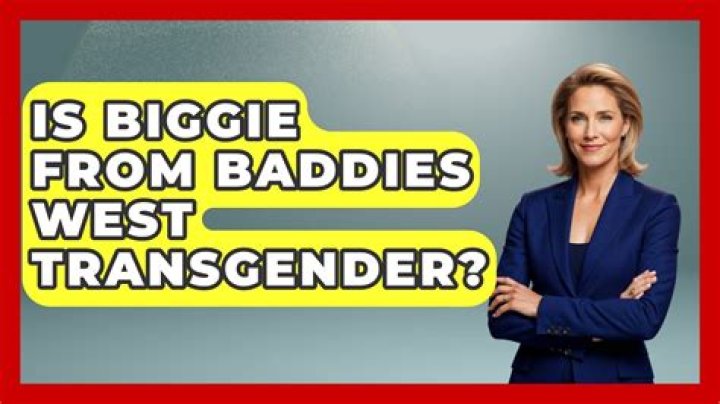 Is Biggie From Baddies West A Trans?