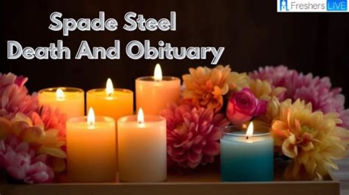 Spade Steel Death and Obituary, What Happened to Spade Steel? |