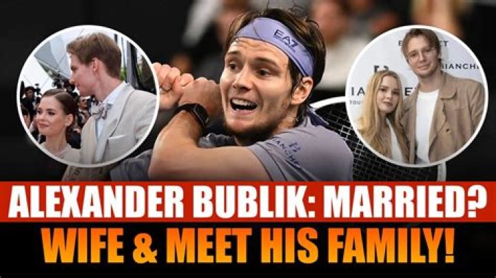 Uncover The Untold Story Of Alexander Bublik's Wife: Secrets Revealed