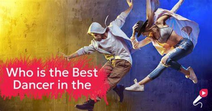 Who is the best dancer in the world? A list of the top 10 in 2020
